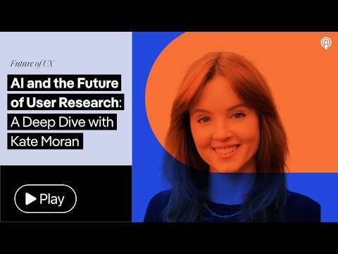 AI如何重塑用户研究：Kate Moran的冷静乐观与真实警告