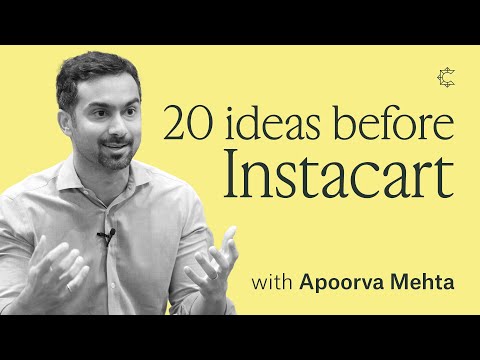 在Instacart之前的20次试错：Apoorva Mehta的创业直觉从何而来