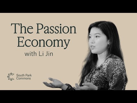 Li Jin：从个人经历到“激情经济”的时代信号