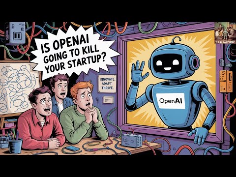OpenAI会不会“顺手”干掉你的创业公司？