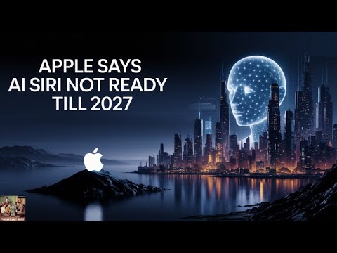 等到2027的Siri，正在把苹果推向AI悬崖边缘