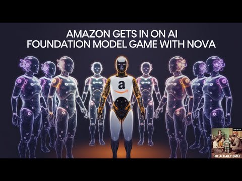 被低估的正面进攻：Amazon用Nova重返基础模型牌桌