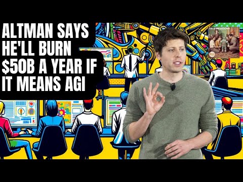 一年烧掉500亿美元也要AGI，Sam Altman到底在赌什么