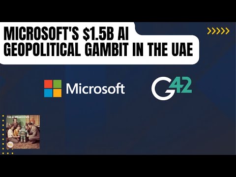 微软1.5亿美元押注阿布扎比：这不是AI投资，是一场地缘政治交易