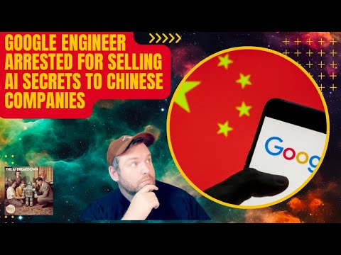 一名谷歌工程师被捕，美国第一次把AI泄密当成“国家安全事件”