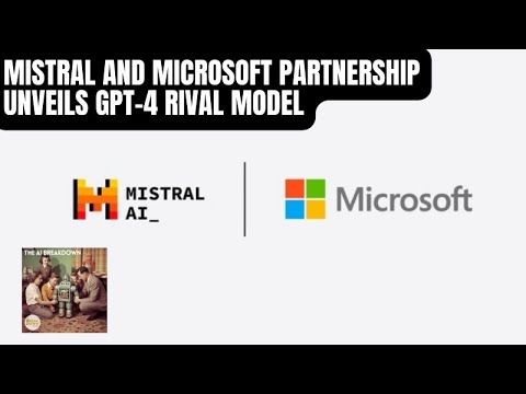 Mistral 不再只做开源：一个接近 GPT-4 的模型，和微软的关键一跃