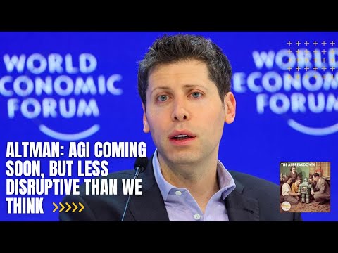 Sam Altman 在达沃斯放话：AGI 快到了，但世界未必会被颠覆