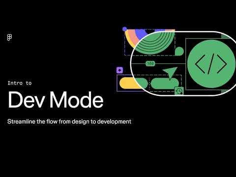 Figma Dev Mode真正的野心：让设计交付第一次像写代码一样顺