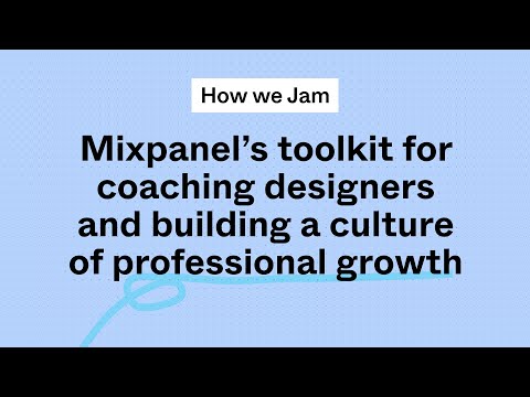 Mixpanel 用一套“Jam 工具箱”，重新定义设计师成长与团队协作