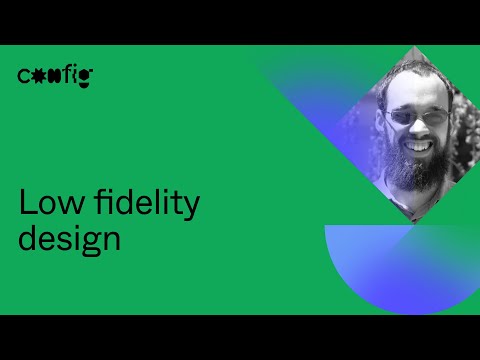 Figma Config 演讲给了我一记重锤：低保真设计，才是最被低估的生产力